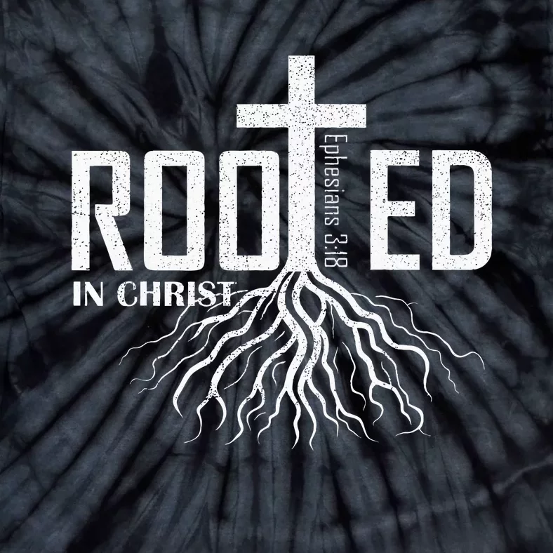 Rooted In Christ Christian Religious Christian Tie-Dye T-Shirt