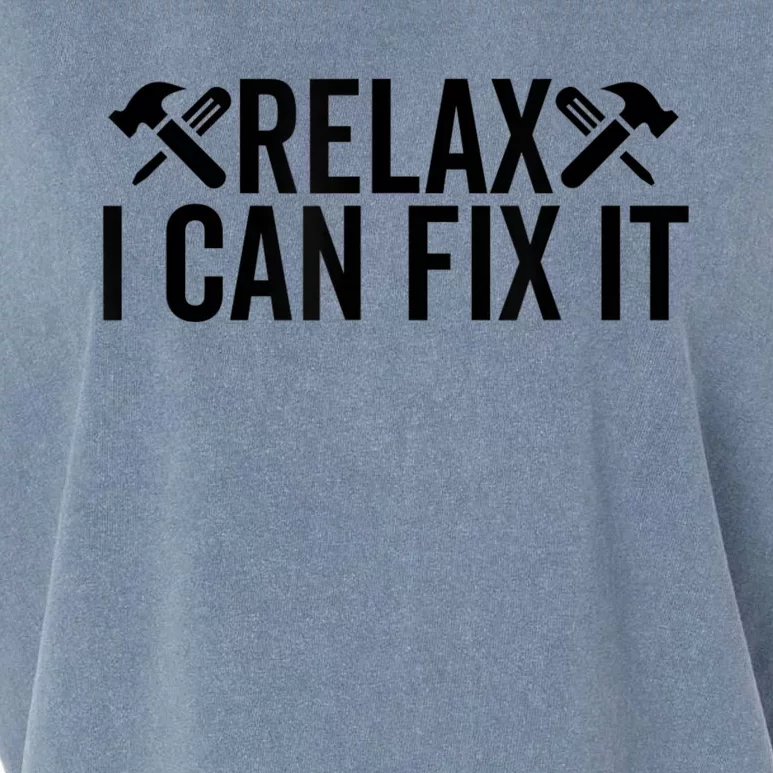 Relax I Can Fix It Funny Mechanic Handyman Repairman Humor Garment-Dyed Women's Muscle Tee