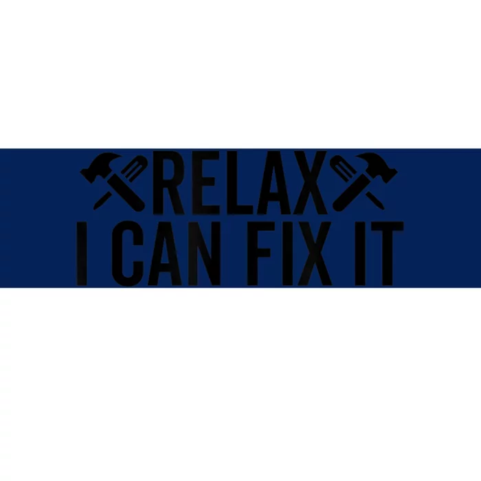 Relax I Can Fix It Funny Mechanic Handyman Repairman Humor Bumper Sticker