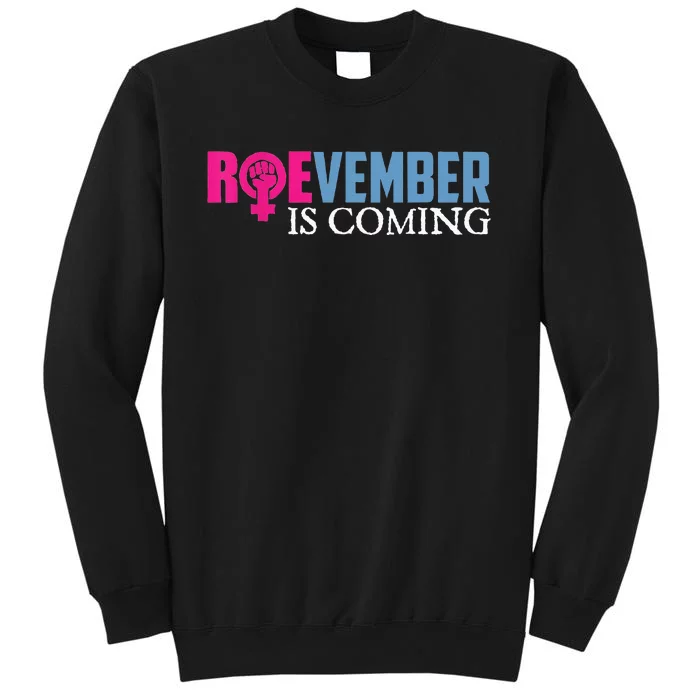 Roevember Is Coming November Vote Roe Supreme Court Meme Sweatshirt