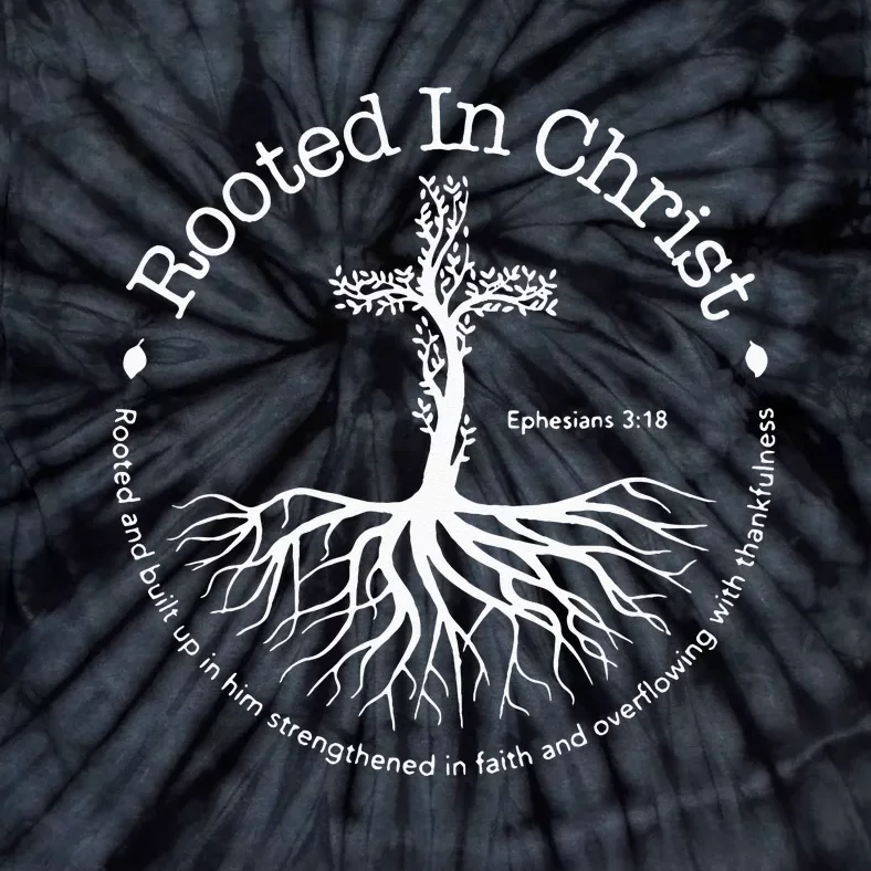 Rooted In Christ Jesus Cross Pray Bible Verse Christian Tie-Dye T-Shirt