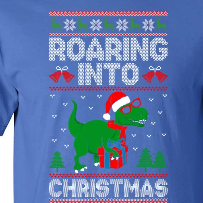 Roaring Into Christmas Dinosaur Ugly Christmas Trex Dino Meaningful Gift Tall T-Shirt