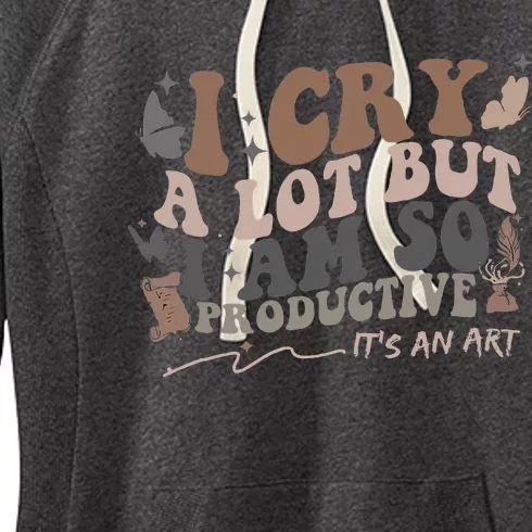 Retro I Cry A Lot But I Am So Productive Funny Trending Meme Women's Fleece Hoodie