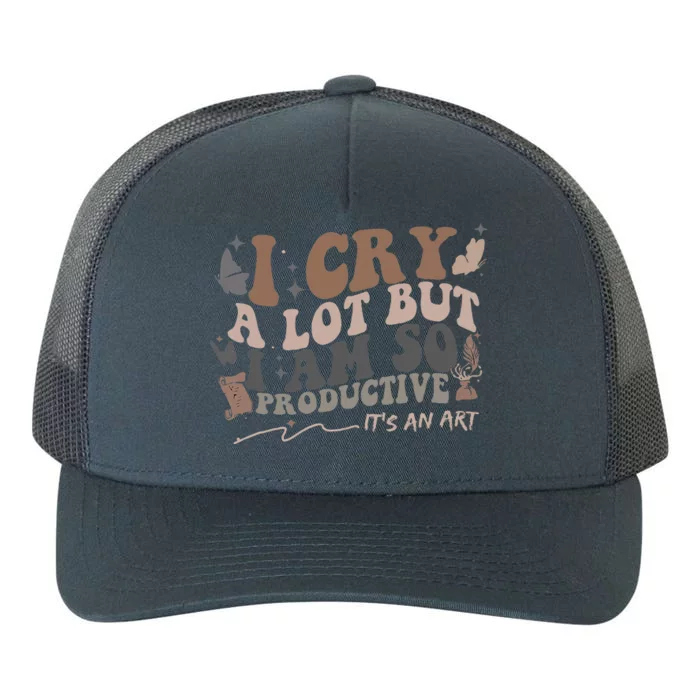 Retro I Cry A Lot But I Am So Productive Funny Trending Meme Yupoong Adult 5-Panel Trucker Hat