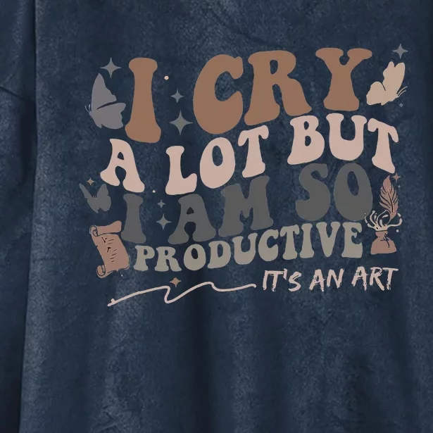 Retro I Cry A Lot But I Am So Productive Funny Trending Meme Hooded Wearable Blanket