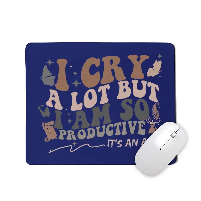 Retro I Cry A Lot But I Am So Productive Funny Trending Meme Mousepad