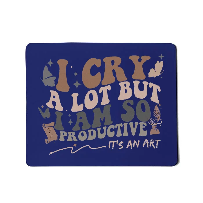 Retro I Cry A Lot But I Am So Productive Funny Trending Meme Mousepad