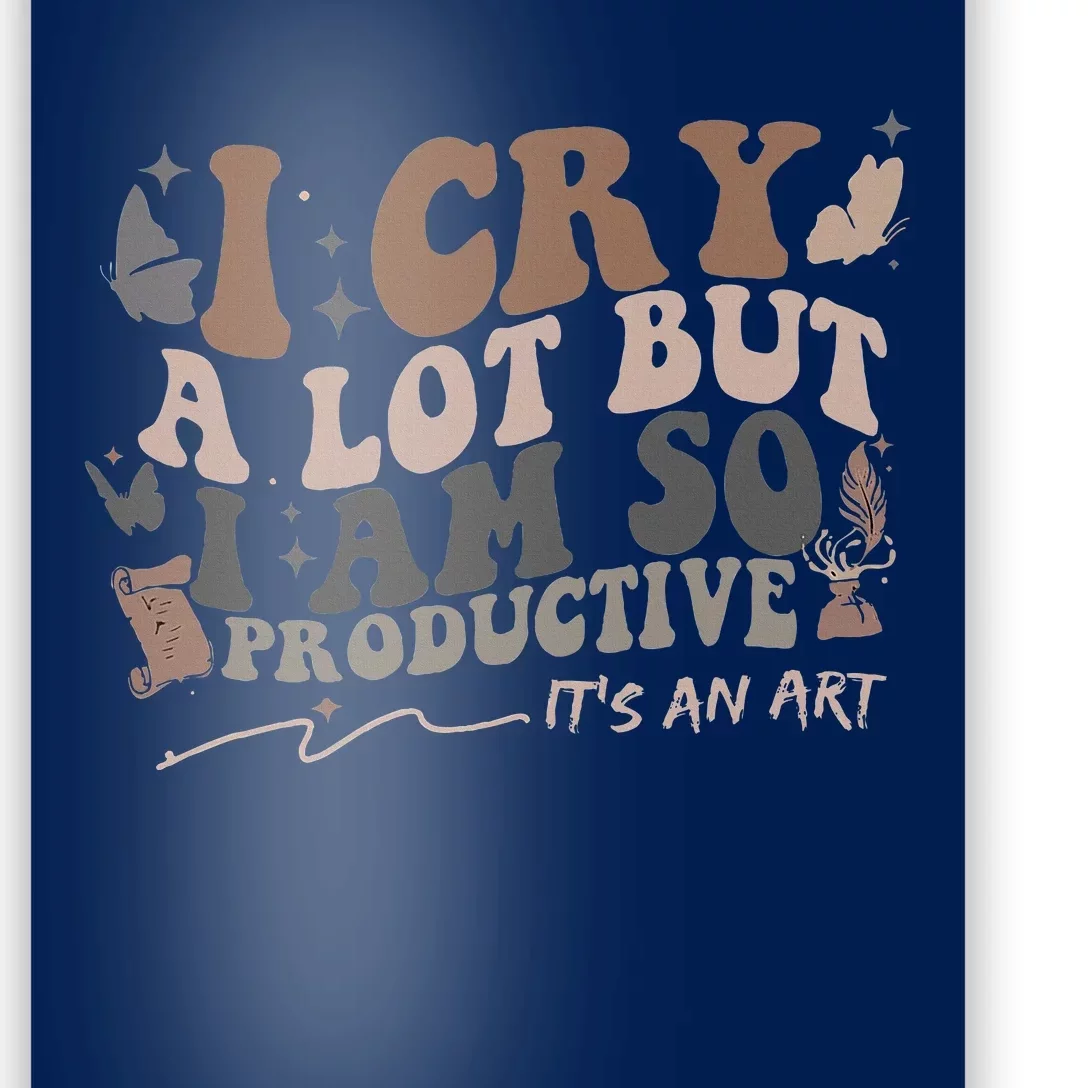 Retro I Cry A Lot But I Am So Productive Funny Trending Meme Poster