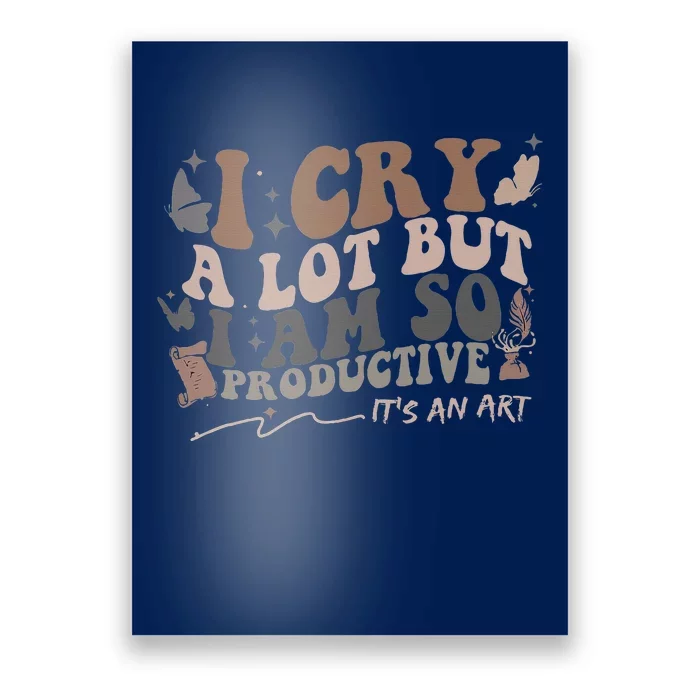 Retro I Cry A Lot But I Am So Productive Funny Trending Meme Poster