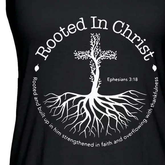 Rooted in Christ Christian Faith and Love God Ladies Essential Flowy Tank