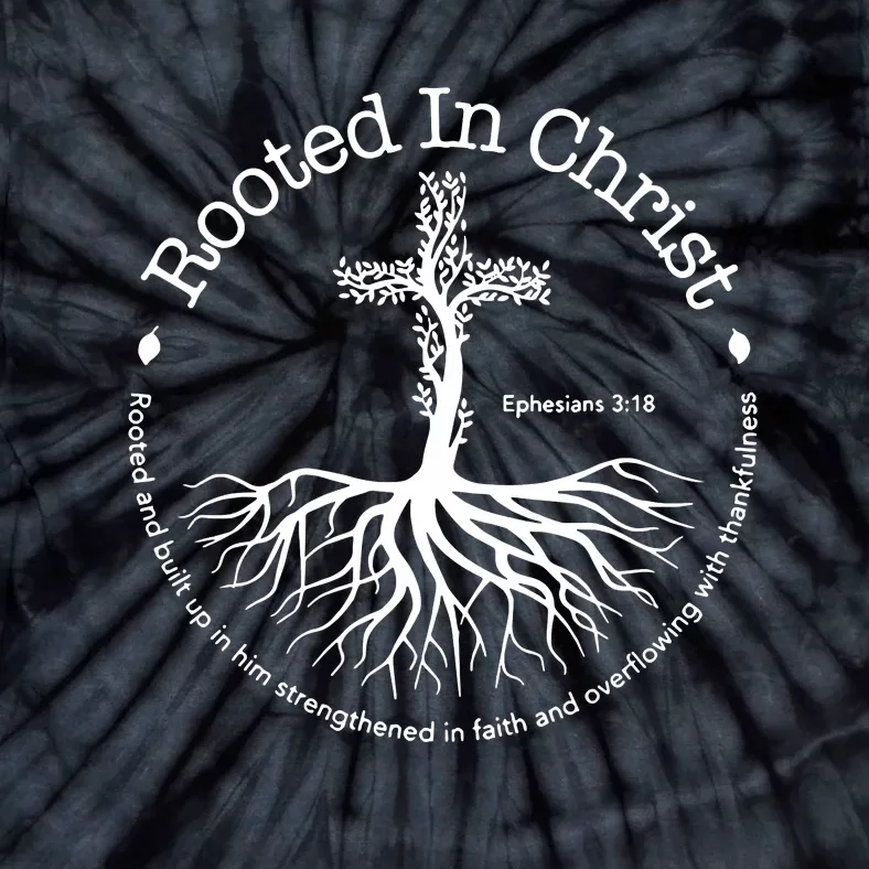 Rooted In Christ Cross Pray God Bible Verse Christian Tie-Dye T-Shirt