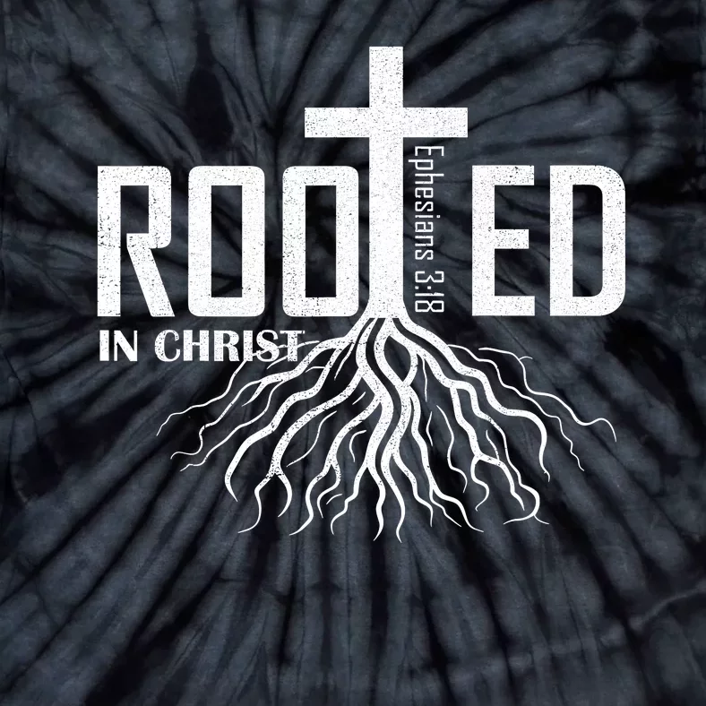 Rooted In Christ Christian Religious Christian Tie-Dye T-Shirt