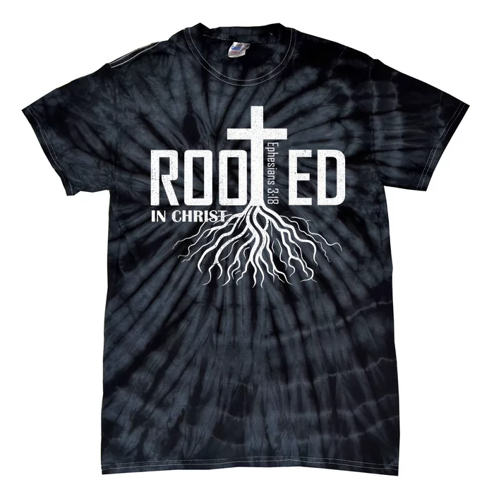 Rooted In Christ Christian Religious Christian Tie-Dye T-Shirt