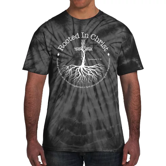 Rooted In Christ Jesus Cross Pray Bible Verse Christian Tie-Dye T-Shirt