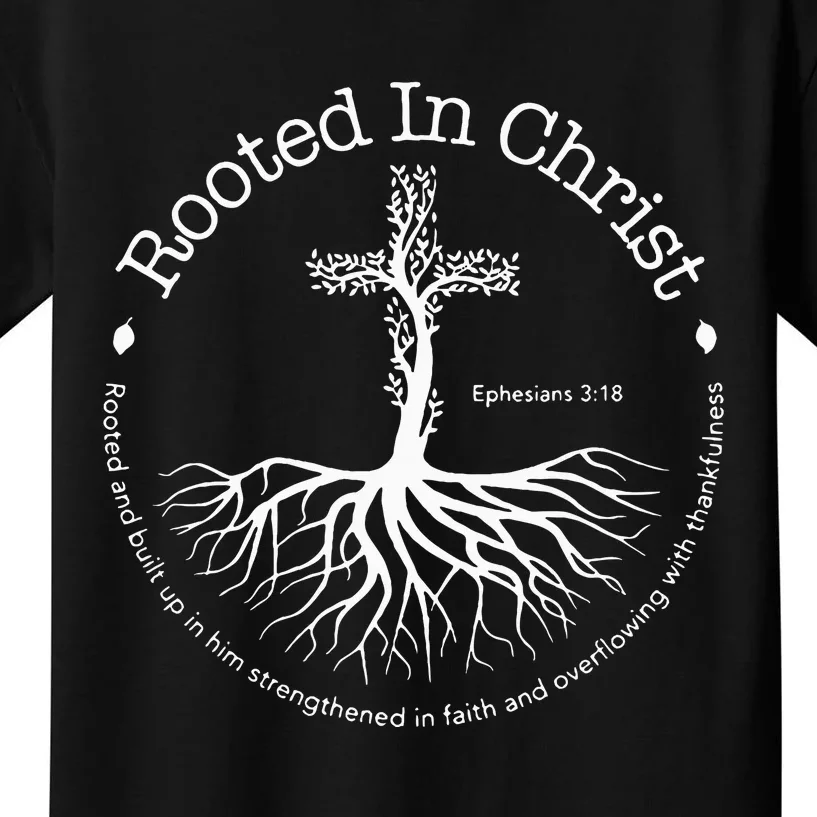 Rooted In Christ Jesus Cross Pray Bible Verse Christian Kids T-Shirt