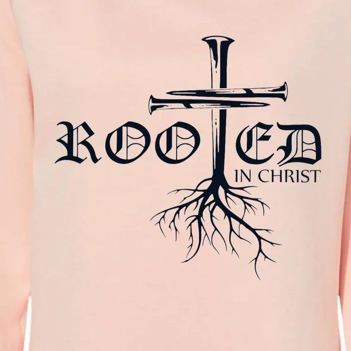 Rooted In Christ Christian Cross Religious Gift Womens California Wash Sweatshirt