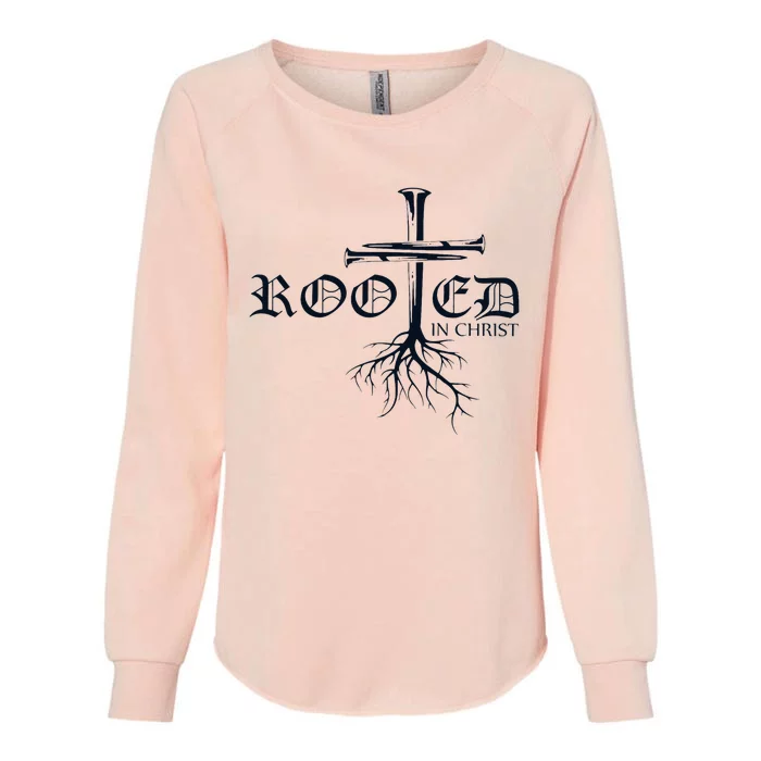 Rooted In Christ Christian Cross Religious Gift Womens California Wash Sweatshirt