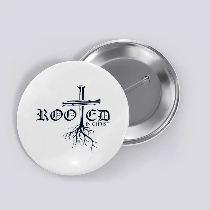 Rooted In Christ Christian Cross Religious Gift Button