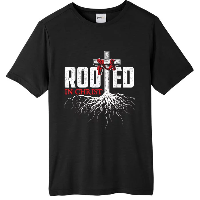 Rooted In Christ Christian Faith Religious Jesus Christ ChromaSoft Performance T-Shirt