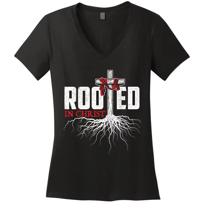 Rooted In Christ Christian Faith Religious Jesus Christ Women's V-Neck T-Shirt