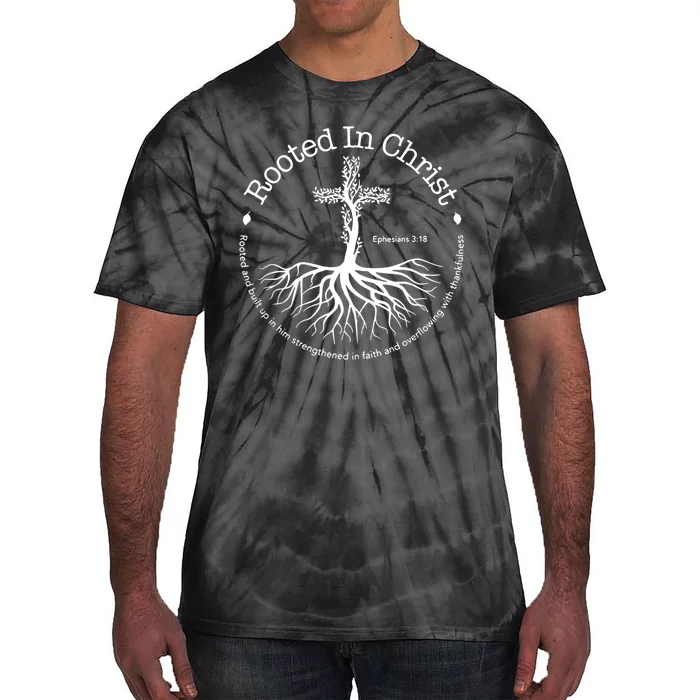 Rooted In Christ Jesus Cross Pray Bible Verse Christian Tie-Dye T-Shirt