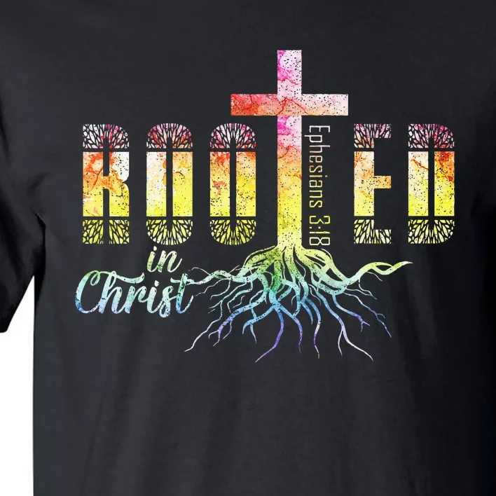 Rooted In Christ Christian Religious Christian Tall T-Shirt