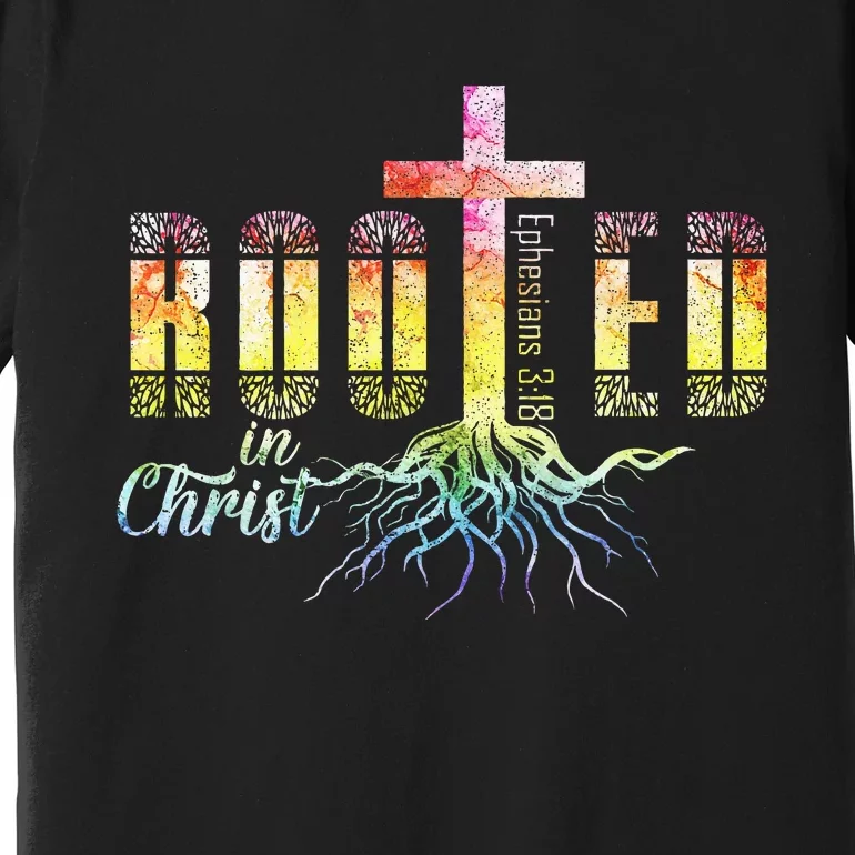 Rooted In Christ Christian Religious Christian Premium T-Shirt