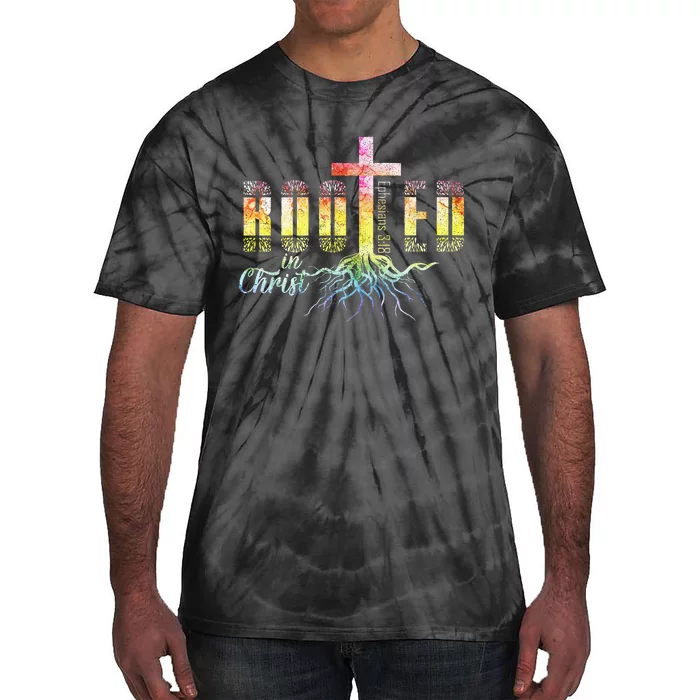 Rooted In Christ Christian Religious Christian Tie-Dye T-Shirt