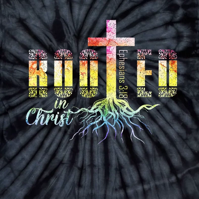 Rooted In Christ Christian Religious Christian Tie-Dye T-Shirt