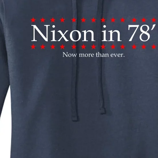 Richard Nixon in 78' 1978 Now More than Ever President Women's Pullover Hoodie