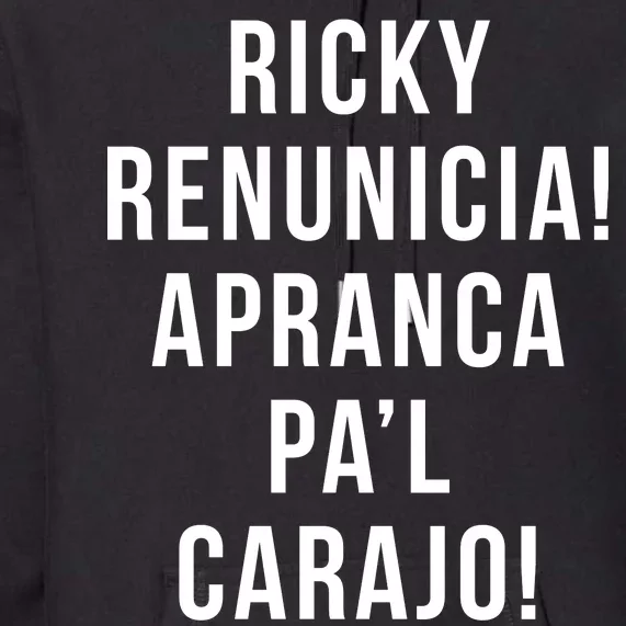 Ricky Renuncia Arranca Pa'l Carajo Premium Hoodie