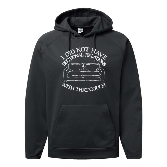 Retro I Did Not Have Sectional Relations With That Couch Performance Fleece Hoodie