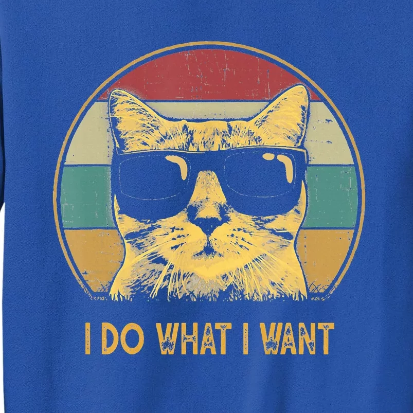 Retro I Do What I Want Cat Tall Sweatshirt