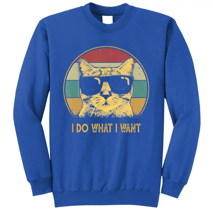 Retro I Do What I Want Cat Tall Sweatshirt