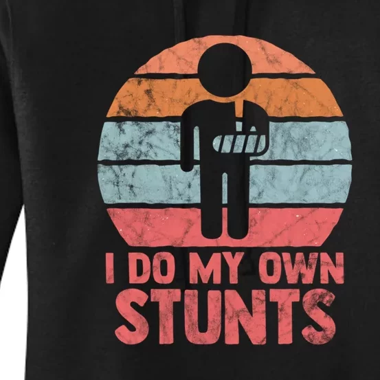 Retro I Do All My Own Stunts Funny Injury Hand Wrist Gift Women's Pullover Hoodie