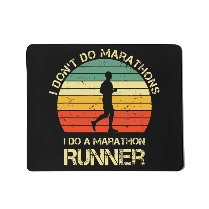 Retro I DonT Do Marathons I Do A Marathon Runner Mousepad