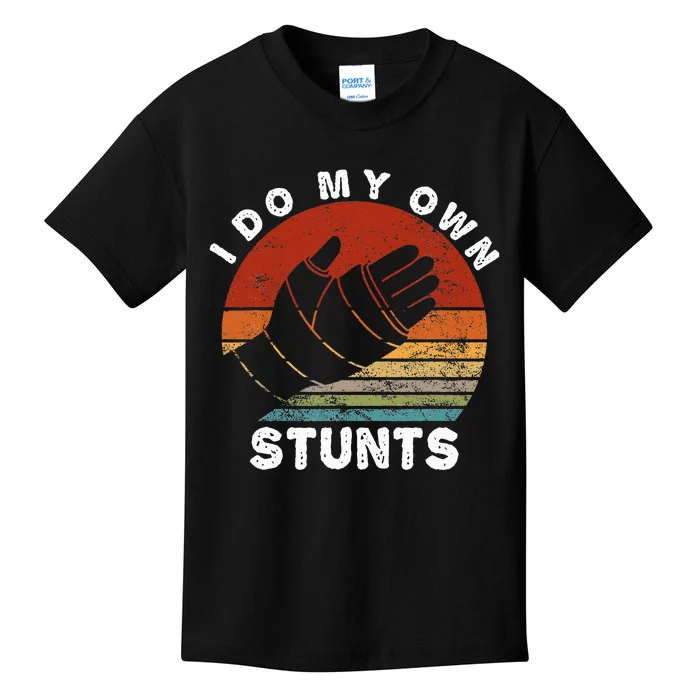 Retro I Do My Own Stunts Broken Arm Funny Injury Hand Quotes Kids T-Shirt