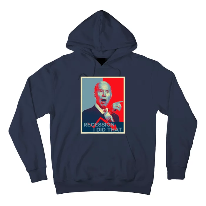 Recession I Did That Funny Joe Biden Meme Hope Style Hoodie