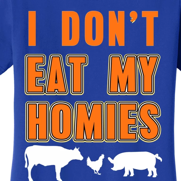 Retro I Dont Eat My Homies Cool Vegan Gift Present Gift Funny Gift Women's T-Shirt