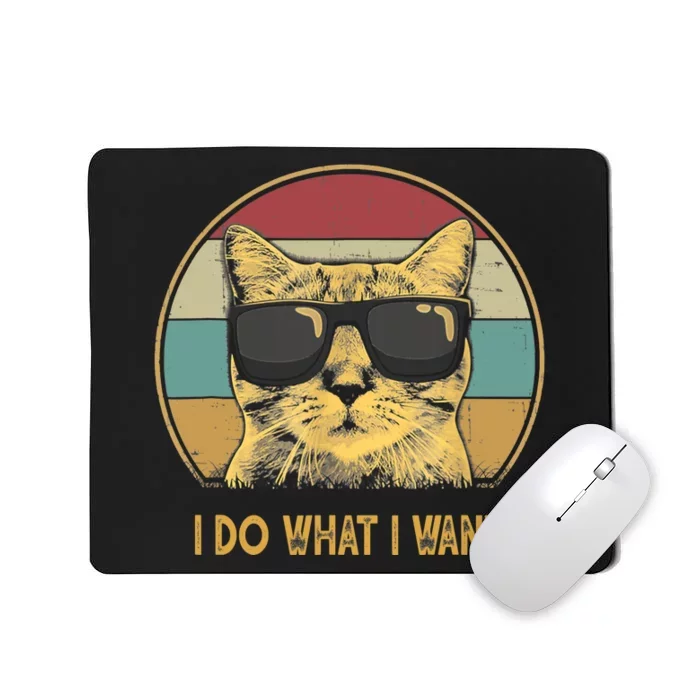 Retro I do what I want cat funny cat lover Mousepad