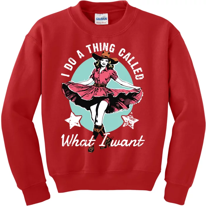 Retro I Do A Thing Called What I Want Western Cowgirl Kids Sweatshirt