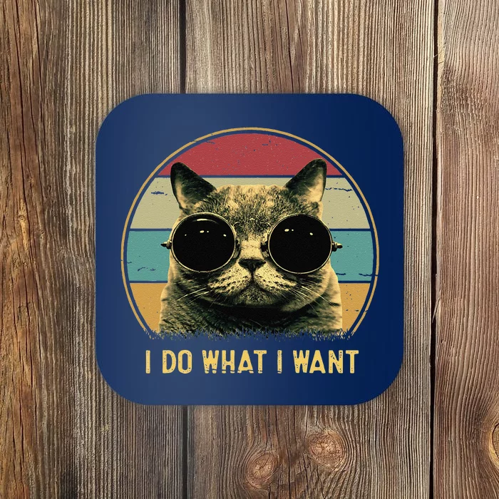 Retro I Do What I Want Funny Cat Lover Cat Dad Cat Mom Coaster