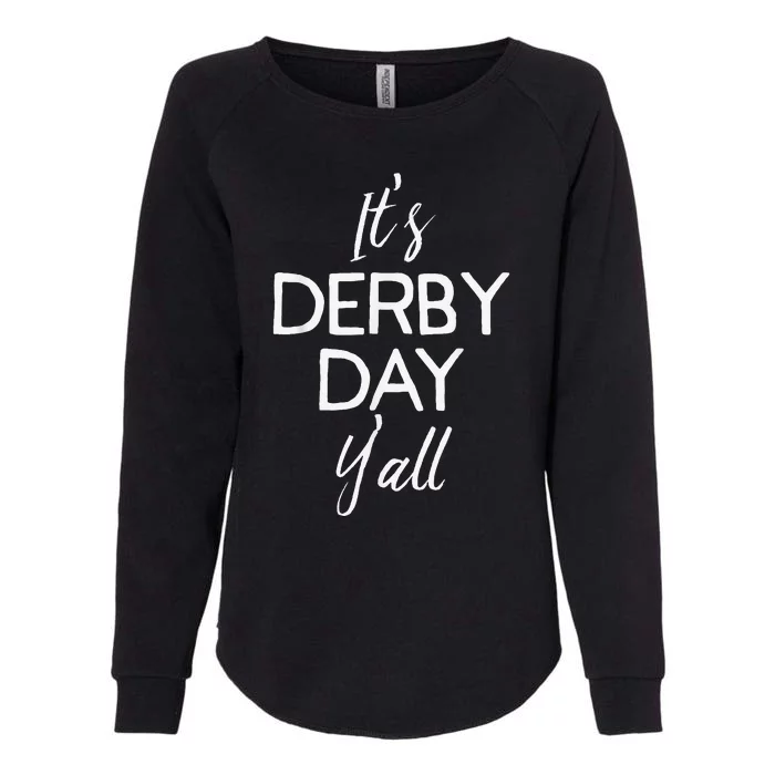 Retro ItS Derby Day Yall Ky Derby Horse Womens California Wash Sweatshirt