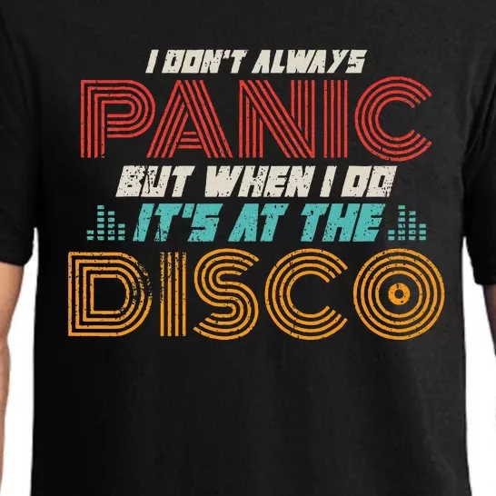 Retro I DonT Always Panic But When I Do ItS At The Disco Pajama Set