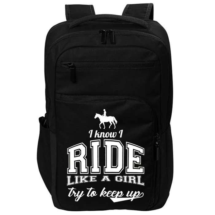 Ride Like A Girl Try To Keep Up Impact Tech Backpack