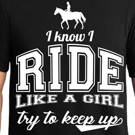 Ride Like A Girl Try To Keep Up Pajama Set