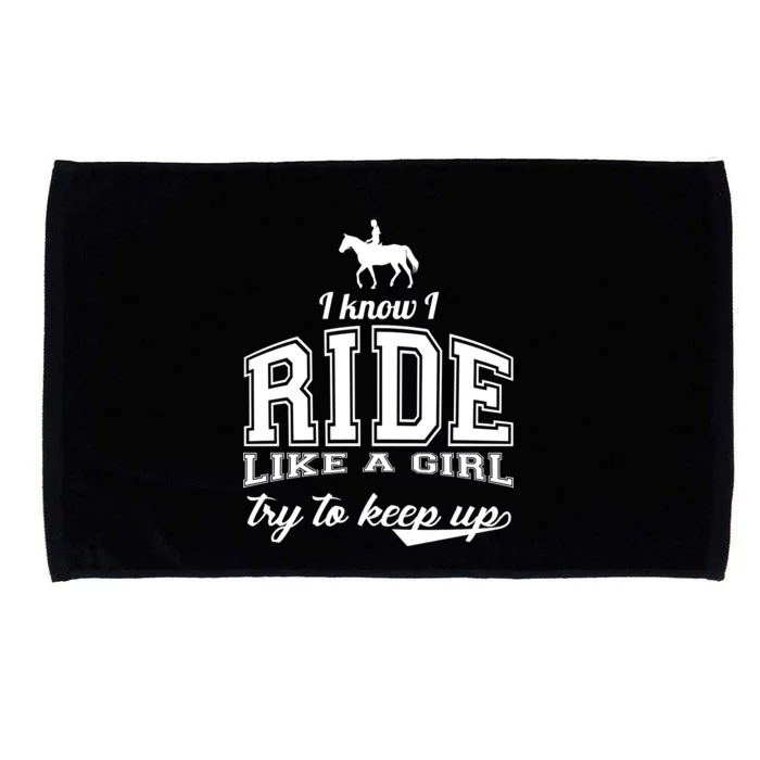 Ride Like A Girl Try To Keep Up Microfiber Hand Towel