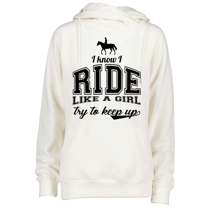 Ride Like A Girl Try To Keep Up Womens Funnel Neck Pullover Hood