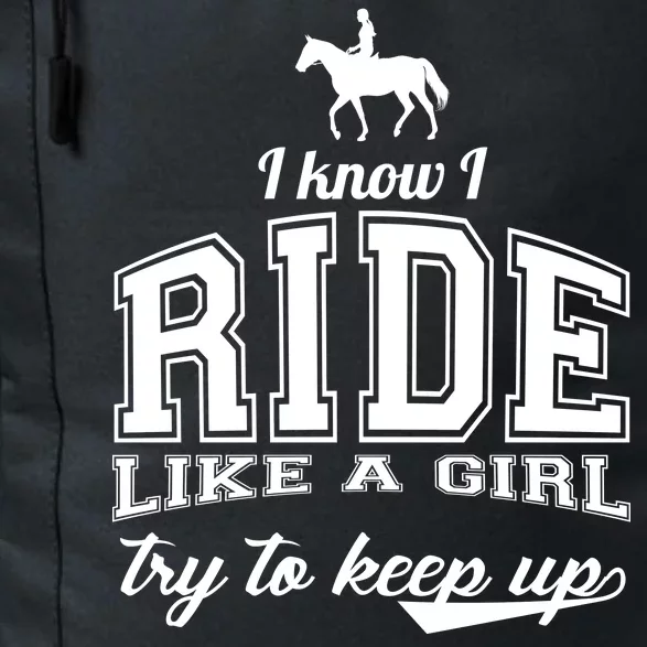 Ride Like A Girl Try To Keep Up Daily Commute Backpack