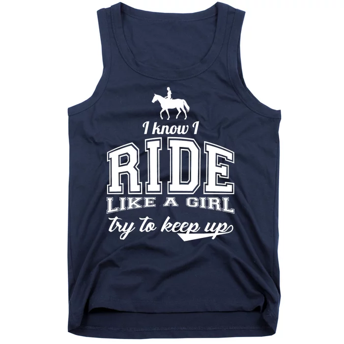 Ride Like A Girl Try To Keep Up Tank Top